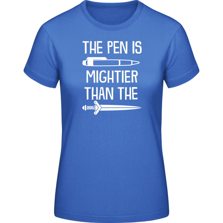 The Pen I Mightier Than The Sword Vrouwen T-shirt 0 image