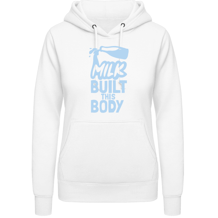 Milk Built This Body Women Hoodie contain pic