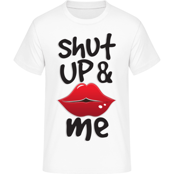 Shut Up And Kiss Me T-skjorte contain pic