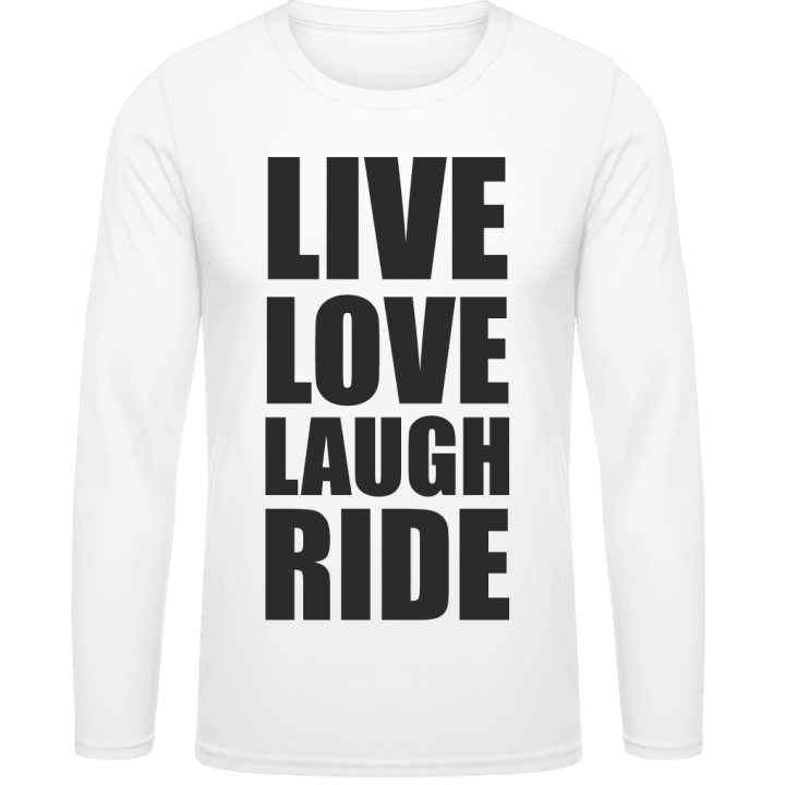 Live Love Laugh Ride Langarmshirt contain pic
