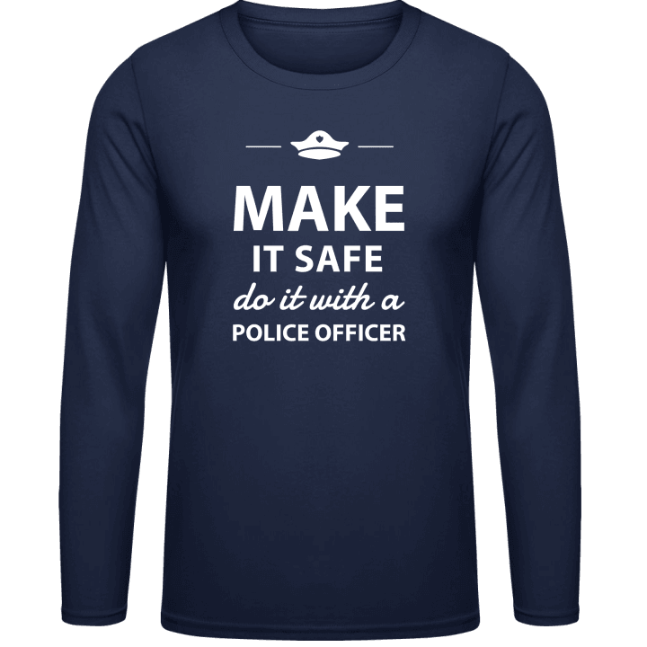 Make It Safe Do It With A Policeman Shirt met lange mouwen contain pic