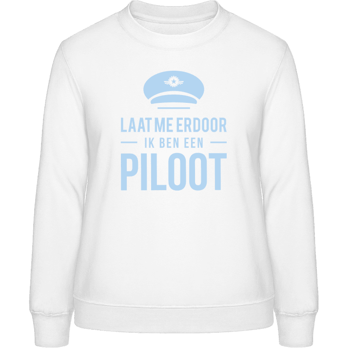 Laat me erdoor ik ben een Piloot Sweatshirt för kvinnor 0 image