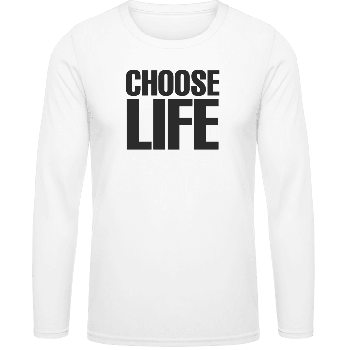 Choose Life Shirt met lange mouwen contain pic