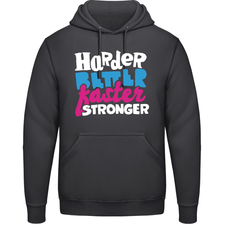 Faster Stronger Hoodie contain pic