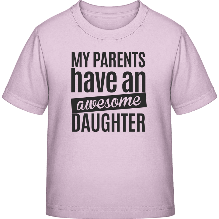 My Parents Have An Awesome Daughter Kinder T-Shirt 0 image