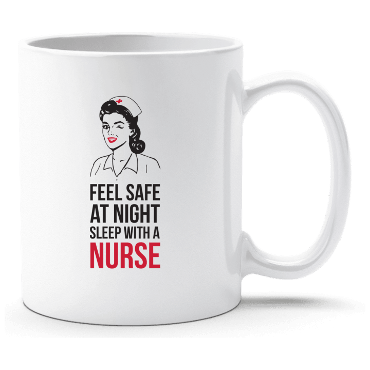 Feel Safe at Night Sleep With a Nurse Tasse contain pic