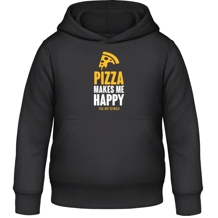 Pizza Makes Me Happy You, Not So Much Kids Hoodie 0 image