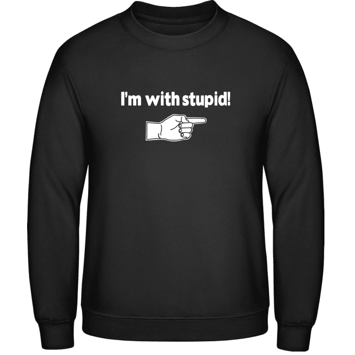 I'm With Stupid Sweatshirt 0 image