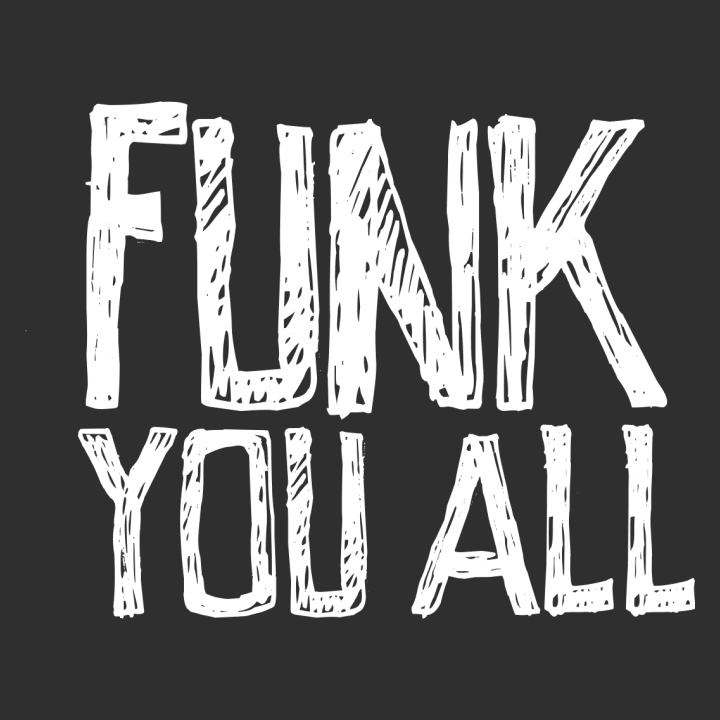 Funk You All Vrouwen T-shirt 0 image