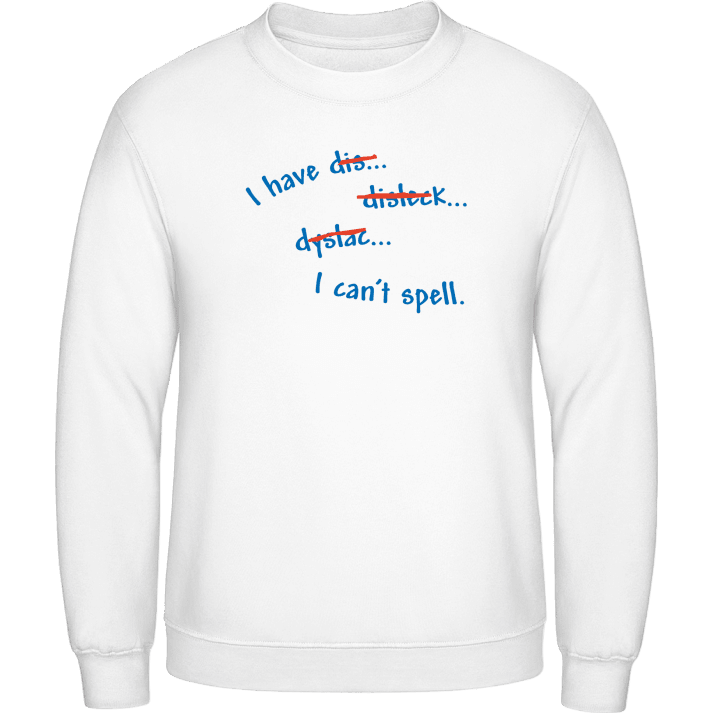 Dyslexia Sweatshirt contain pic