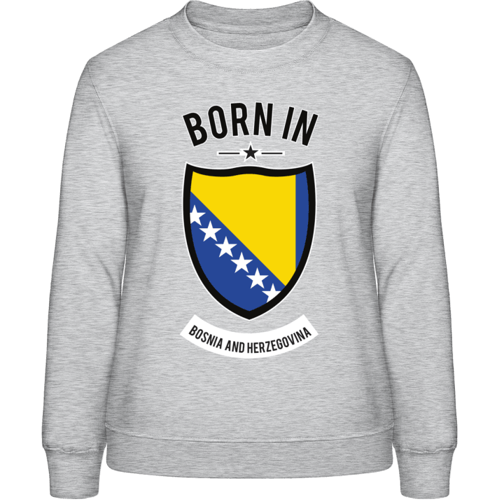 Born in Bosnia and Herzegovina Sweatshirt för kvinnor 0 image