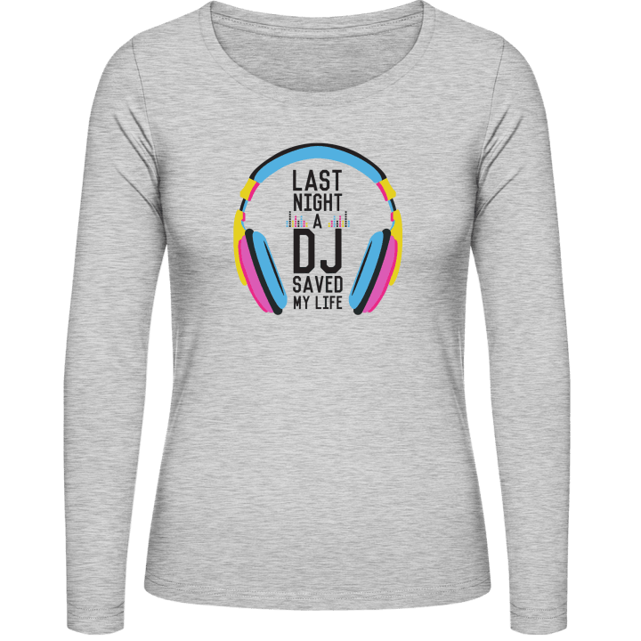 Last Night a DJ Saved my Life T-shirt à manches longues pour femmes contain pic