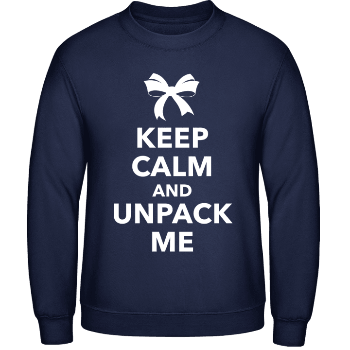 Keep Calm And Unpack Me Sweatshirt 0 image