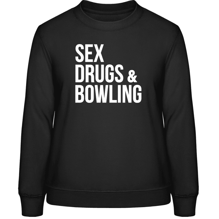 Sex Drugs Bowling Sudadera de mujer contain pic