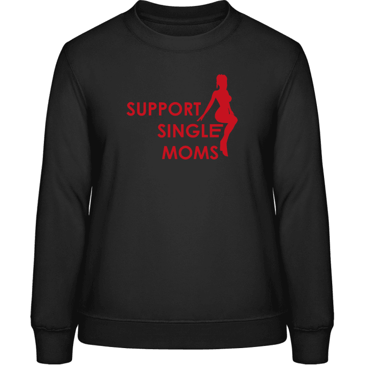 Support Single Moms Sudadera de mujer contain pic