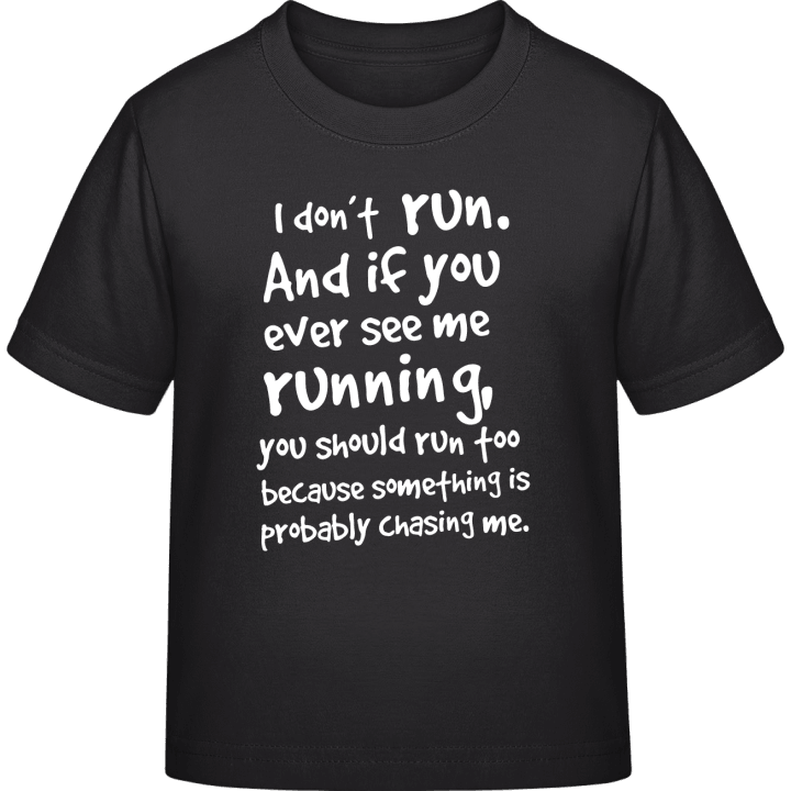 If You Ever See Me Running Kids T-shirt 0 image