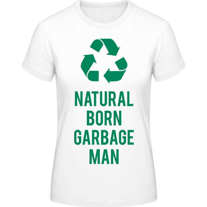 Natural Born Garbage Man T-skjorte for kvinner contain pic
