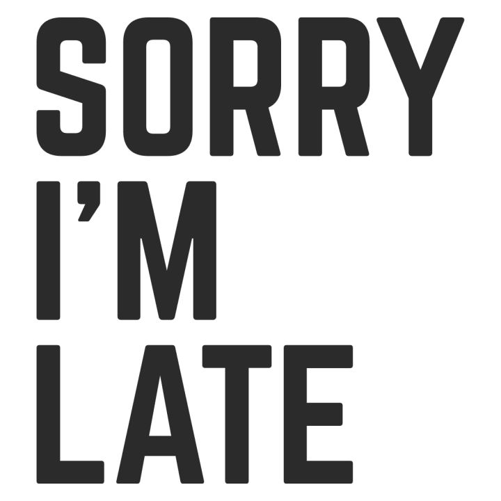 Sorry I´m Late Shirt met lange mouwen 0 image
