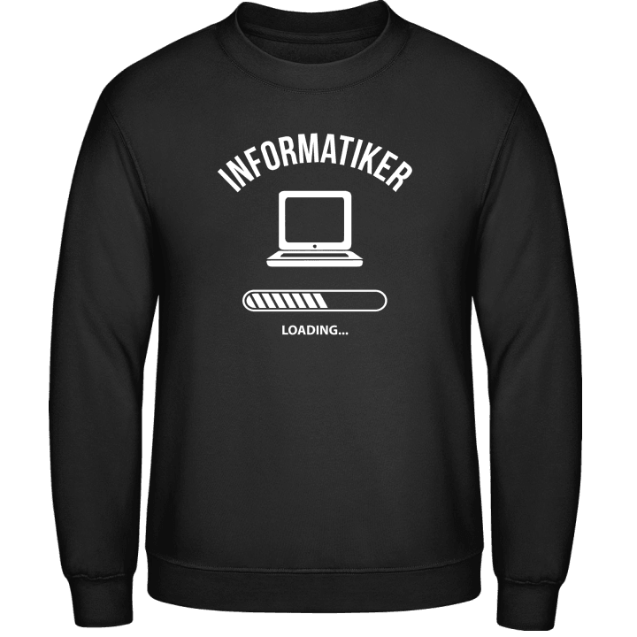 Informatiker Loading Sweatshirt contain pic