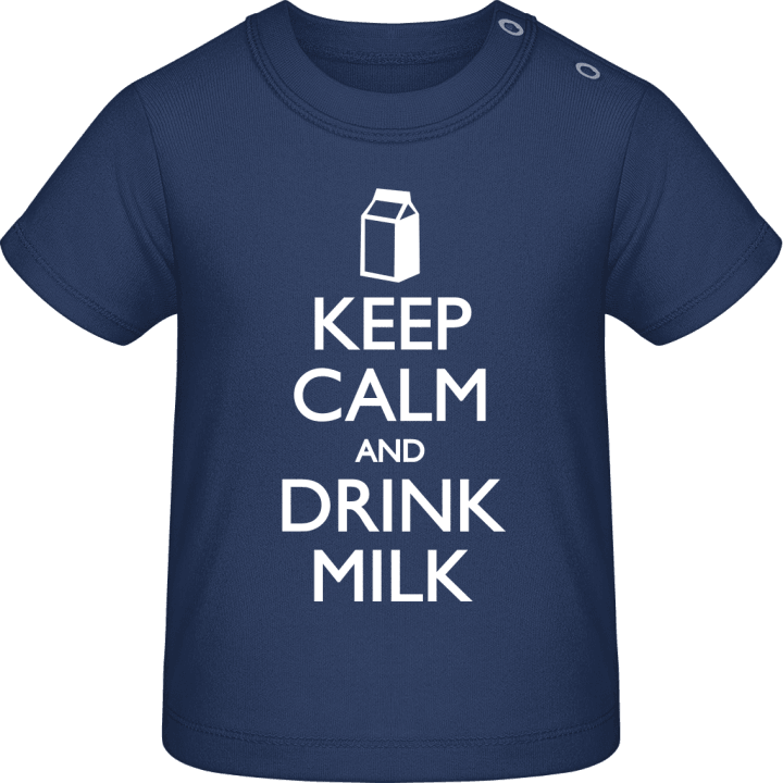 Keep Calm and drink Milk Camiseta de bebé contain pic