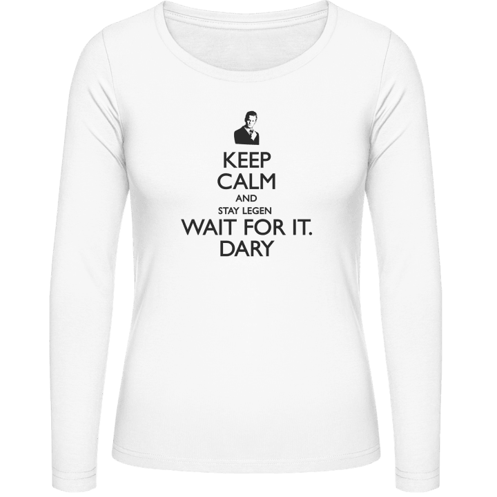 Keep calm and stay legen wait for it dary Langermet skjorte for kvinner 0 image
