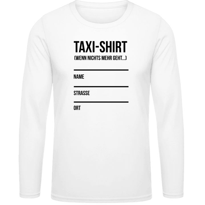 Taxi Shirt Wenn nichts mehr geht Shirt met lange mouwen contain pic