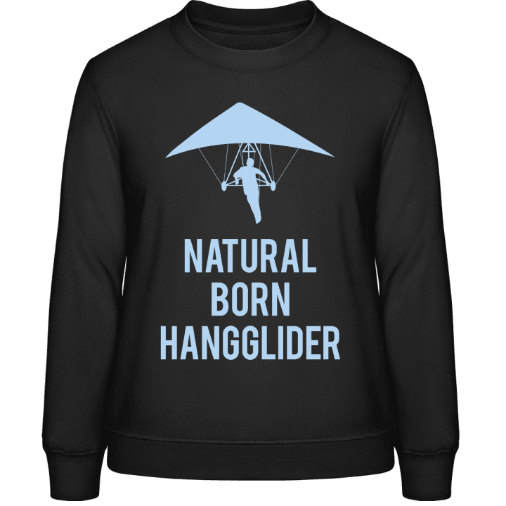 Natural Born Hangglider Vrouwen Sweatshirt contain pic