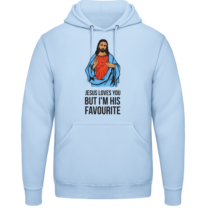 Jesus Loves You But I'm His Favourite Hoodie contain pic