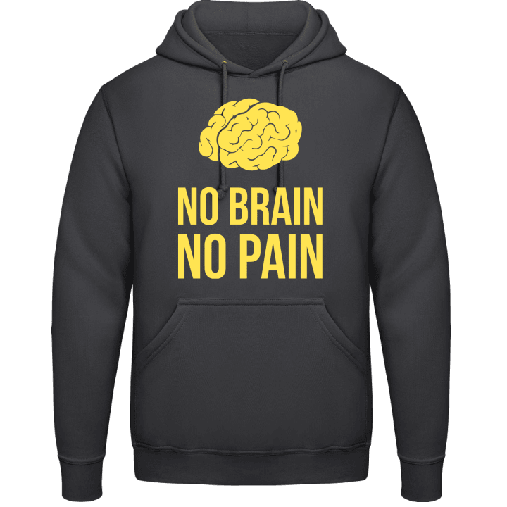 No Brain No Pain Hoodie 0 image