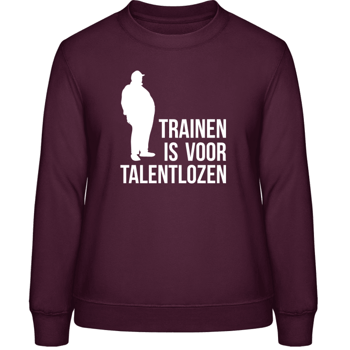 Trainen is voor talentlozen Frauen Sweatshirt contain pic