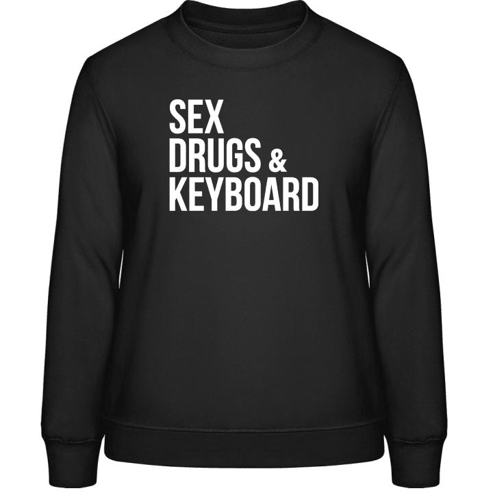 Sex Drugs And Keyboard Sweatshirt för kvinnor contain pic