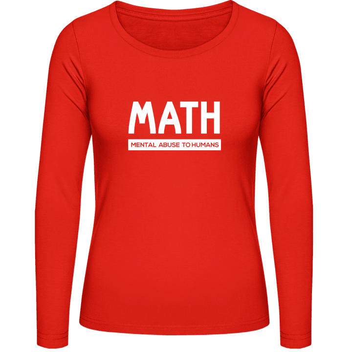 MATH Mental Abuse To Humans Camicia donna a maniche lunghe 0 image