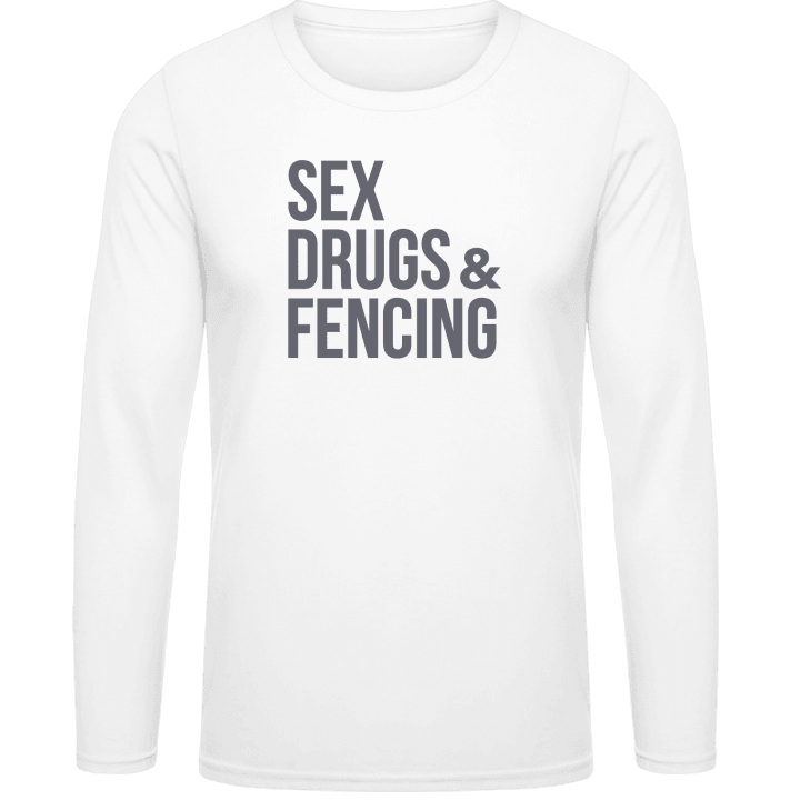 Sex Drugs Fencing Shirt met lange mouwen contain pic