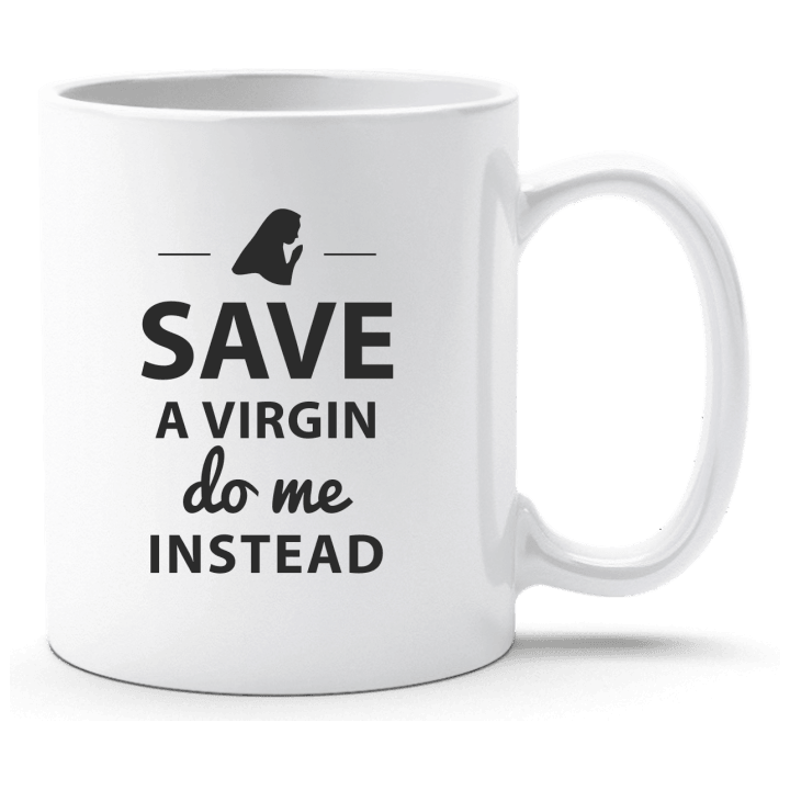 Save A Virgin Do Me Instead Tasse 0 image