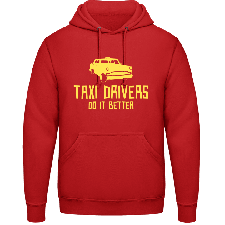 Taxi Drivers Do It Better Hoodie contain pic