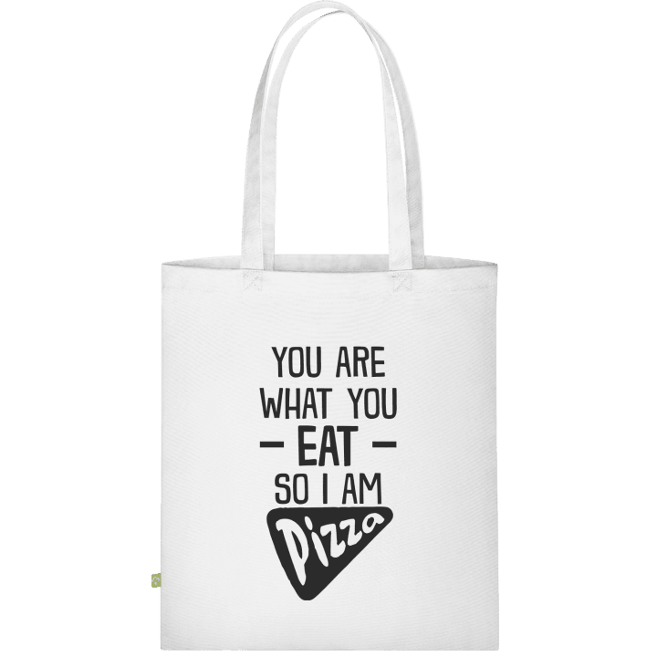 You Are What You Eat So I Am Pizza Stofftasche 0 image