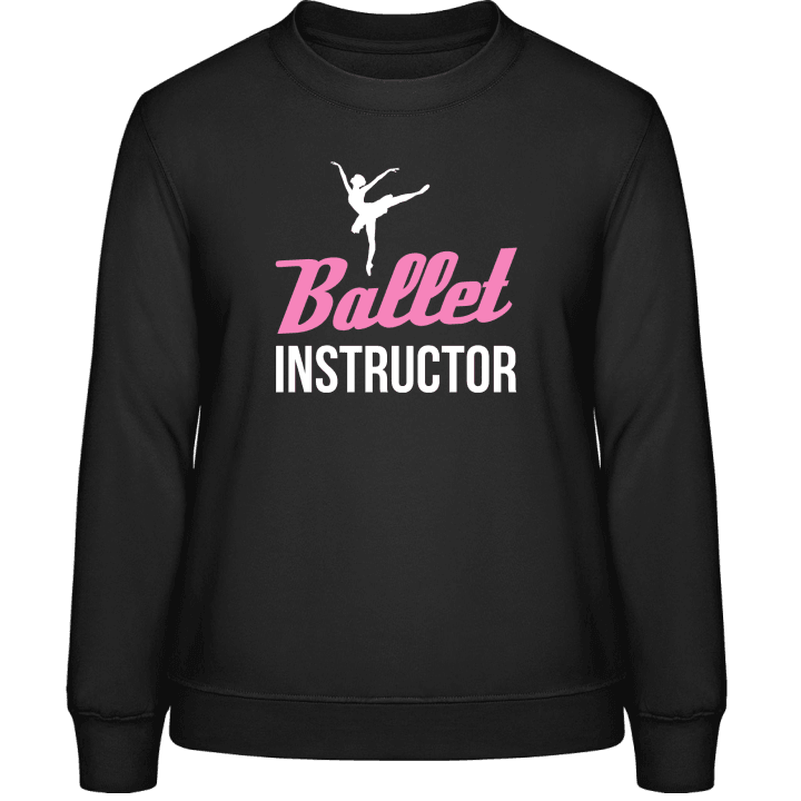 Ballet Instructor Vrouwen Sweatshirt contain pic