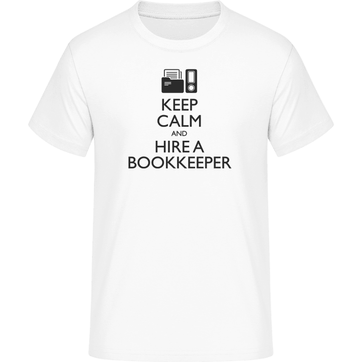 Keep Calm And Hire A Bookkeeper T-Shirt 0 image