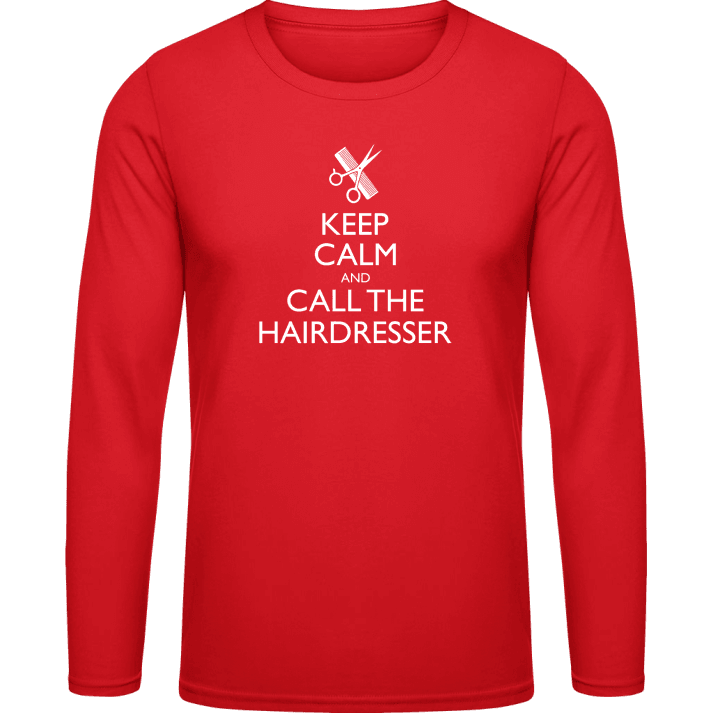 Keep Calm And Call The Hairdresser Langarmshirt 0 image