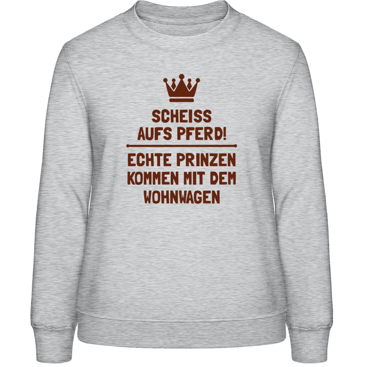 Echte Prinzen kommen mit dem Wohnwagen Sweat-shirt pour femme 0 image