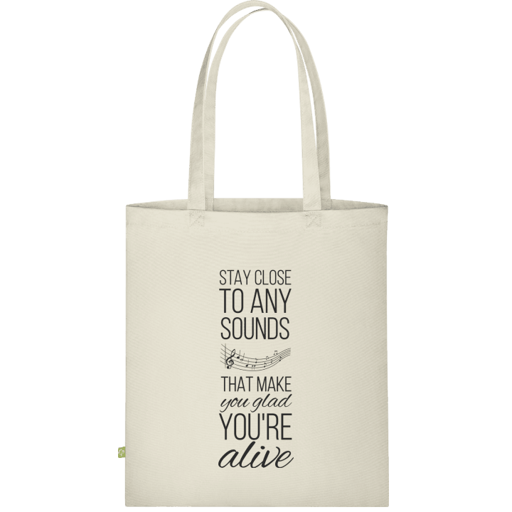 Stay Close To Any Sounds Stofftasche 0 image