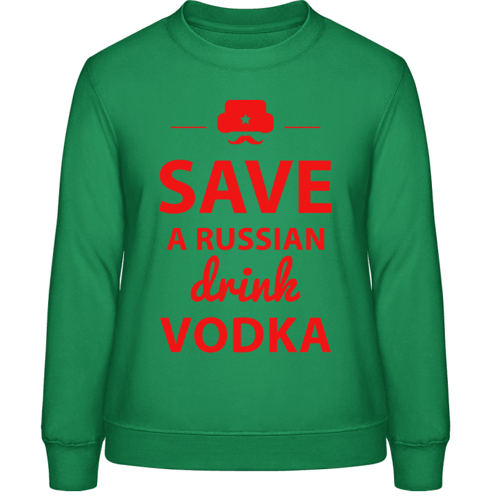 Save A Russian Drink Vodka Vrouwen Sweatshirt contain pic