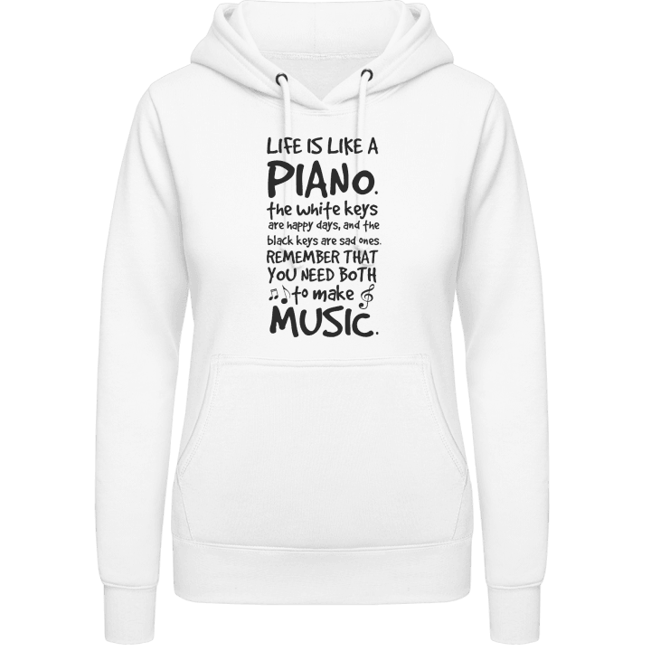 Life Is Like A Piano Women Hoodie contain pic
