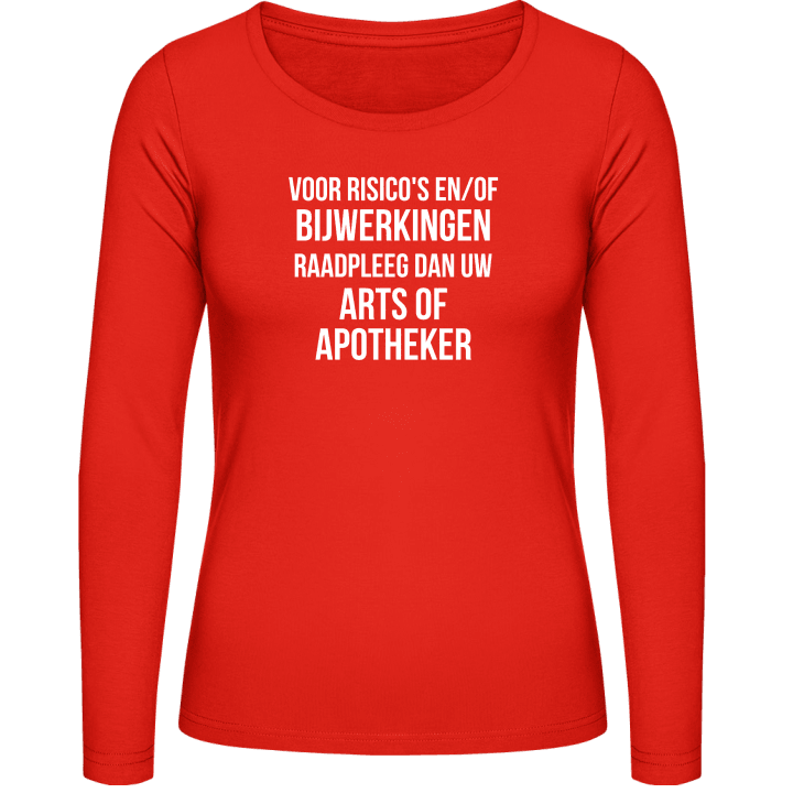 Voor Risico's En Bijwerkingen Zorgt Uw Arts En Apotheker T-shirt à manches longues pour femmes 0 image