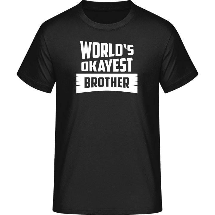 World's Okayest Brother  T-Shirt contain pic