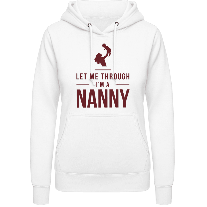 Let Me Through I´m A Nanny Frauen Kapuzenpulli contain pic