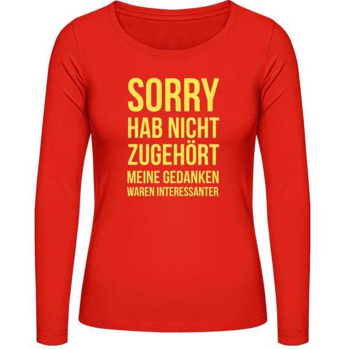 Sorry hab nicht zugehört Frauen Langarmshirt contain pic