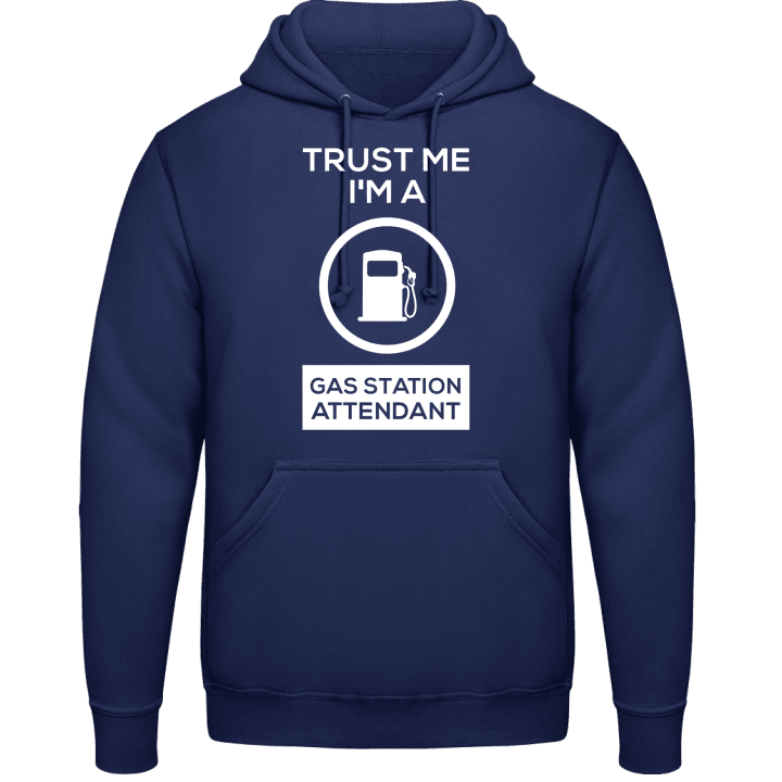 Trust Me I'm A Gas Station Attendant Sweat à capuche contain pic