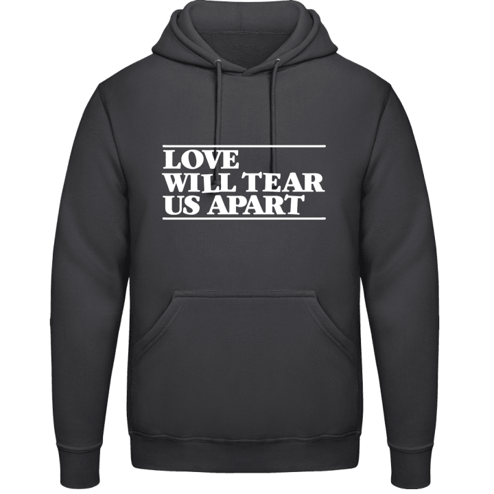 Love Will Tear Us Apart Hoodie contain pic