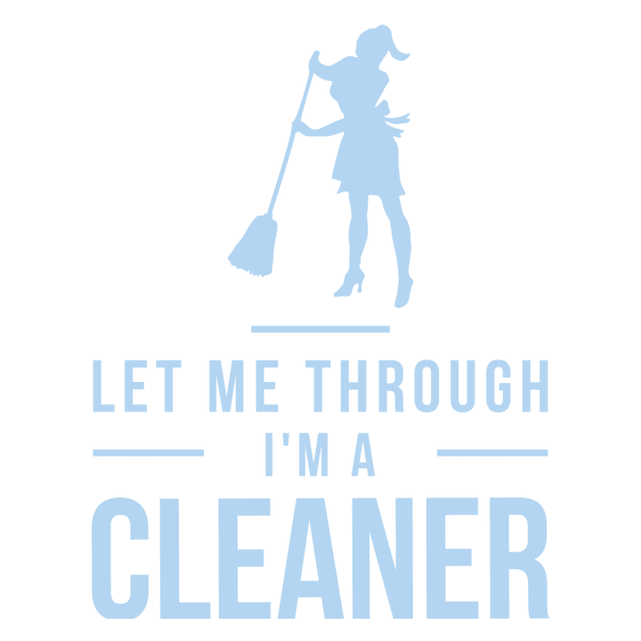 Let Me Through I´m A Cleaner Vrouwen Hoodie 0 image